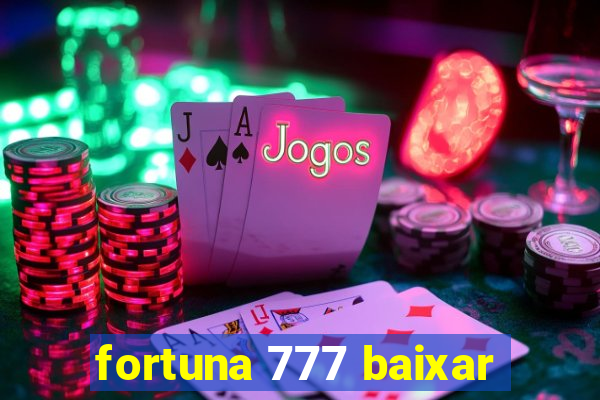 fortuna 777 baixar